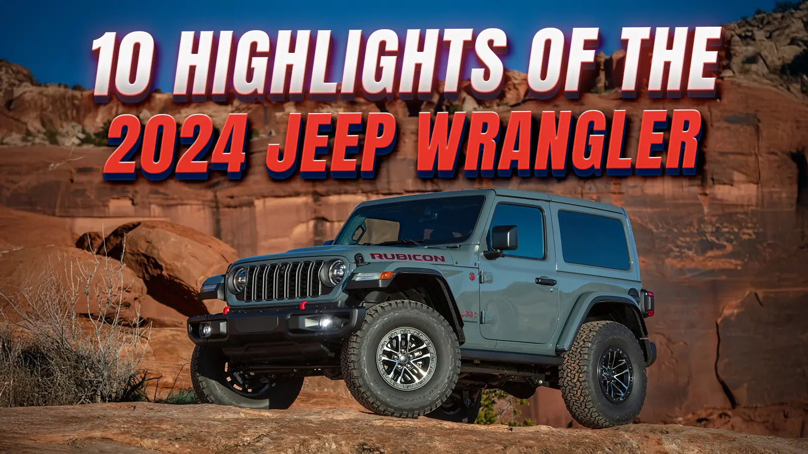 10 Highlights of the 2024 Jeep Wrangler: A Classic Reimagined